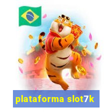 plataforma slot7k